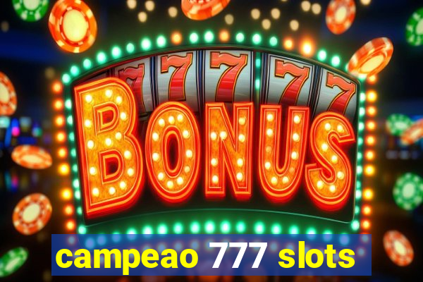 campeao 777 slots